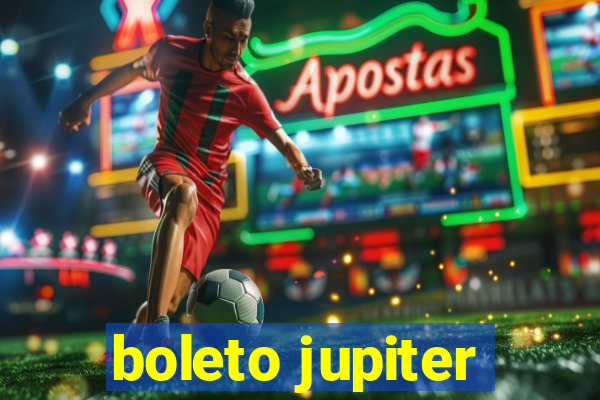 boleto jupiter